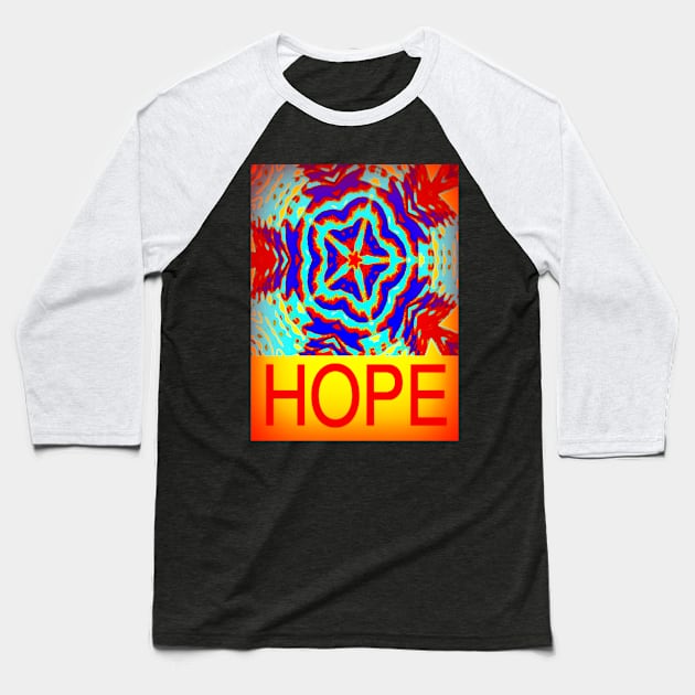 Hope 3-Available In Art Prints-Mugs,Cases,Duvets,T Shirts,Stickers,etc Baseball T-Shirt by born30